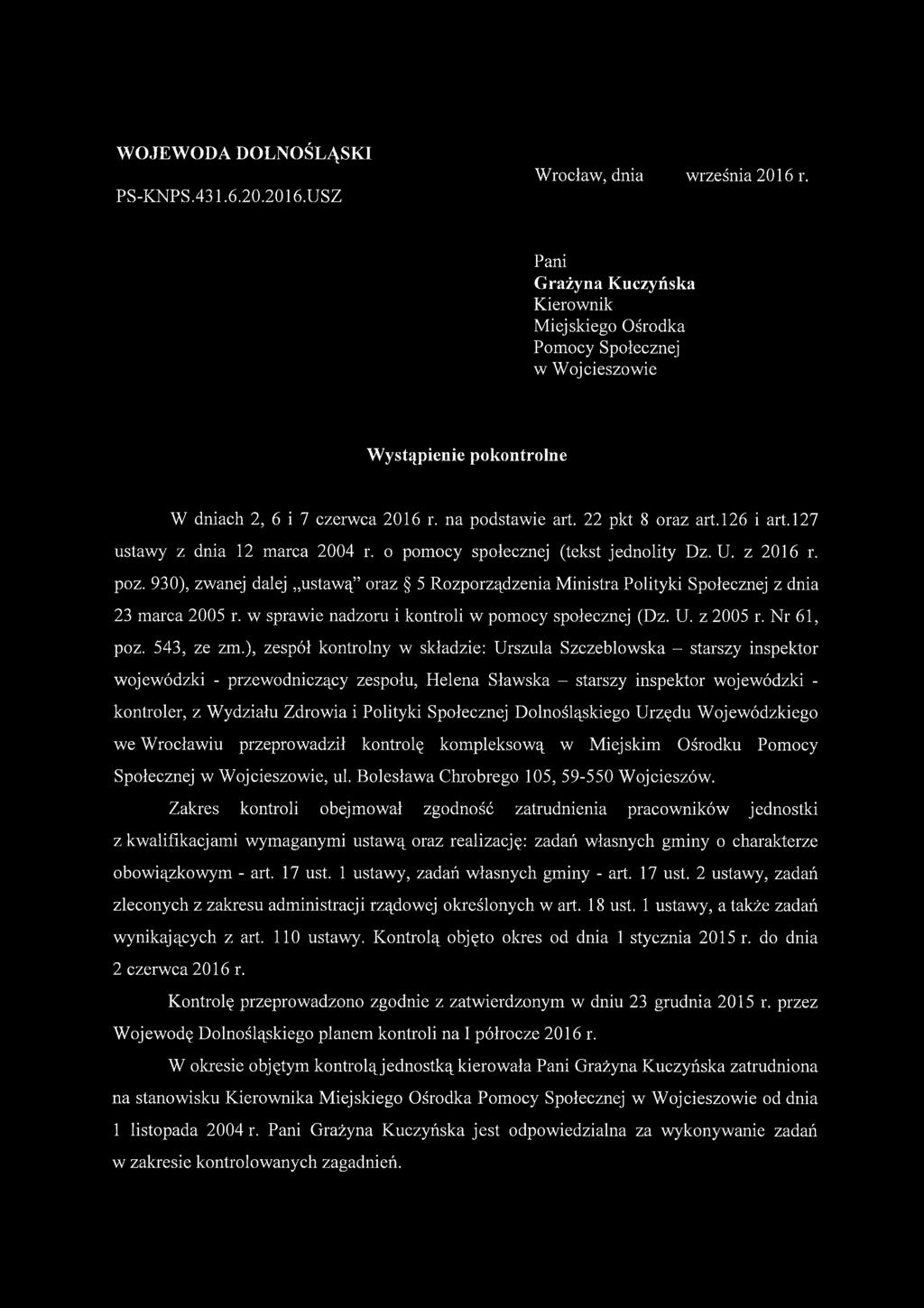 127 ustawy z dnia 12 marca 2004 r. o pomocy społecznej (tekst jednolity Dz. U. z 2016 r. poz. 930), zwanej dalej ustawą oraz 5 Rozporządzenia Ministra Polityki Społecznej z dnia 23 marca 2005 r.