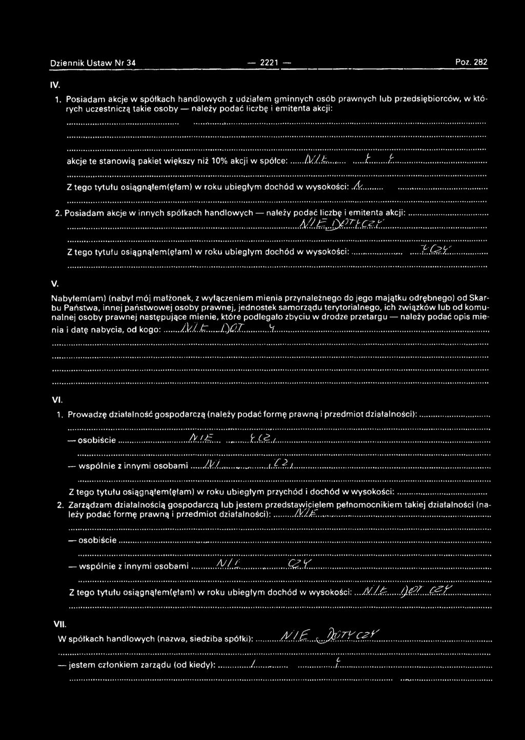 .. akcje te stanowią pakiet większy niż 10% akcji w spółce:... h/j..lr... t L... Z tego tytułu osiągnąłem(ęfam) w roku ubiegłym dochód w wysokości:./ i' 2.