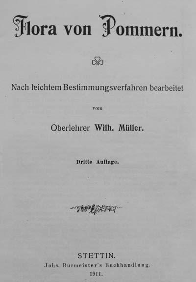 Setna rocznica ostatniego wydania Flora von Pommern Wilhelma Müllera 31 Ryc. 2. Strona tytułowa trzeciego wydania Flora von Pommern Wilhelma Müllera. Fig. 2. Title page of third edition of Flora von Pommern by Wilhelm Müller.