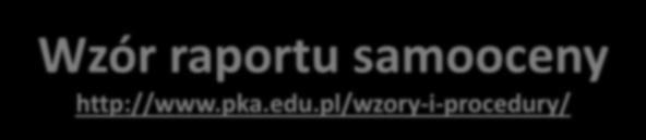 Wzór raportu samooceny http://www.pka.edu.