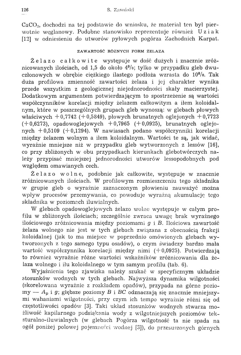 126 S. Zasoński CaCO:b dochodzi na tej podstaw ie do w niosku, że m ateriał ten był p ierwotnie węglanowy.