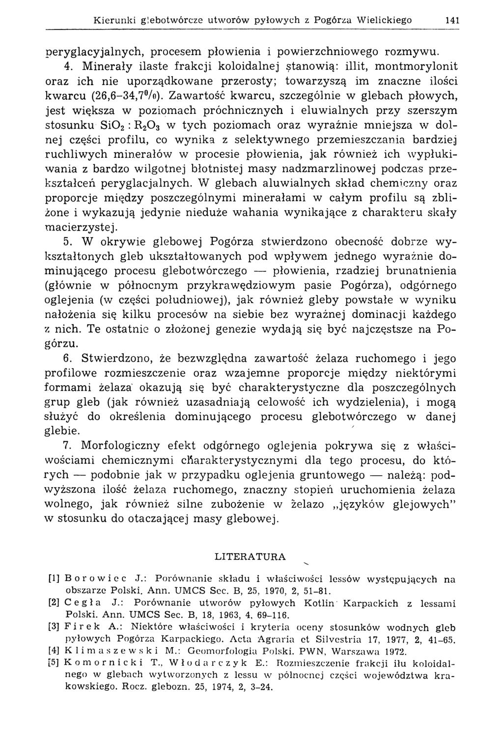 K ierunki glebotw órcze utw orów pyłow ych z Pogórza W ielickiego 141 peryglacyjalnych, procesem płow ienia i pow ierzchniow ego rozm yw u. 4.