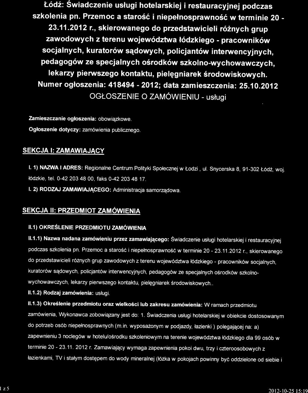 hltp: I lbry}.portal.r'4'.gov.pl/index.php?ogloszeni e:show&po4,cj a=... Adres strony internetowej, na kt6rej ZamawiajEcy udostgpnia Specyfikacjq Istotnych Warunk6w Zam6wienia: bip.rcpslodz.win.