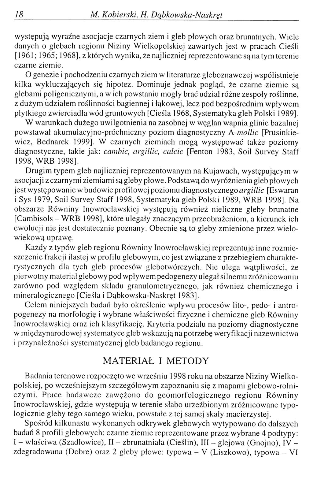18 M. Kobierski, H. D ąbków ska-n askręt występują wyraźne asocjacje czarnych ziem i gleb płowych oraz brunatnych.