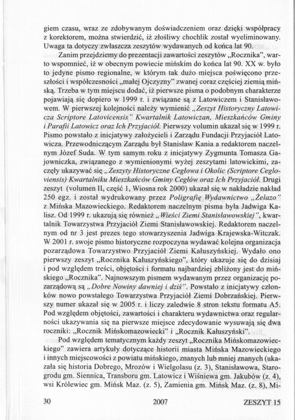 giem czasu, wraz ze zdobywanym doświadczeniem oraz dzięki współpracy z korektorem, można stwierdzić, iż złośliwy chochlik został wyeliminowany.