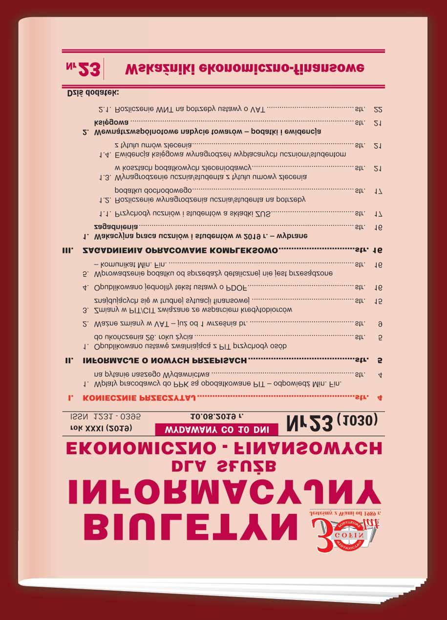 UKAZUJE SIĘ CO 10 DNI 1., 10. i 20. dnia miesiąca Biuletyn dla Służb Ekonomiczno-Finansowych Rekomendowany przez tysiące Głównych Księgowych! Cena prenumeraty na cały 2020 r.