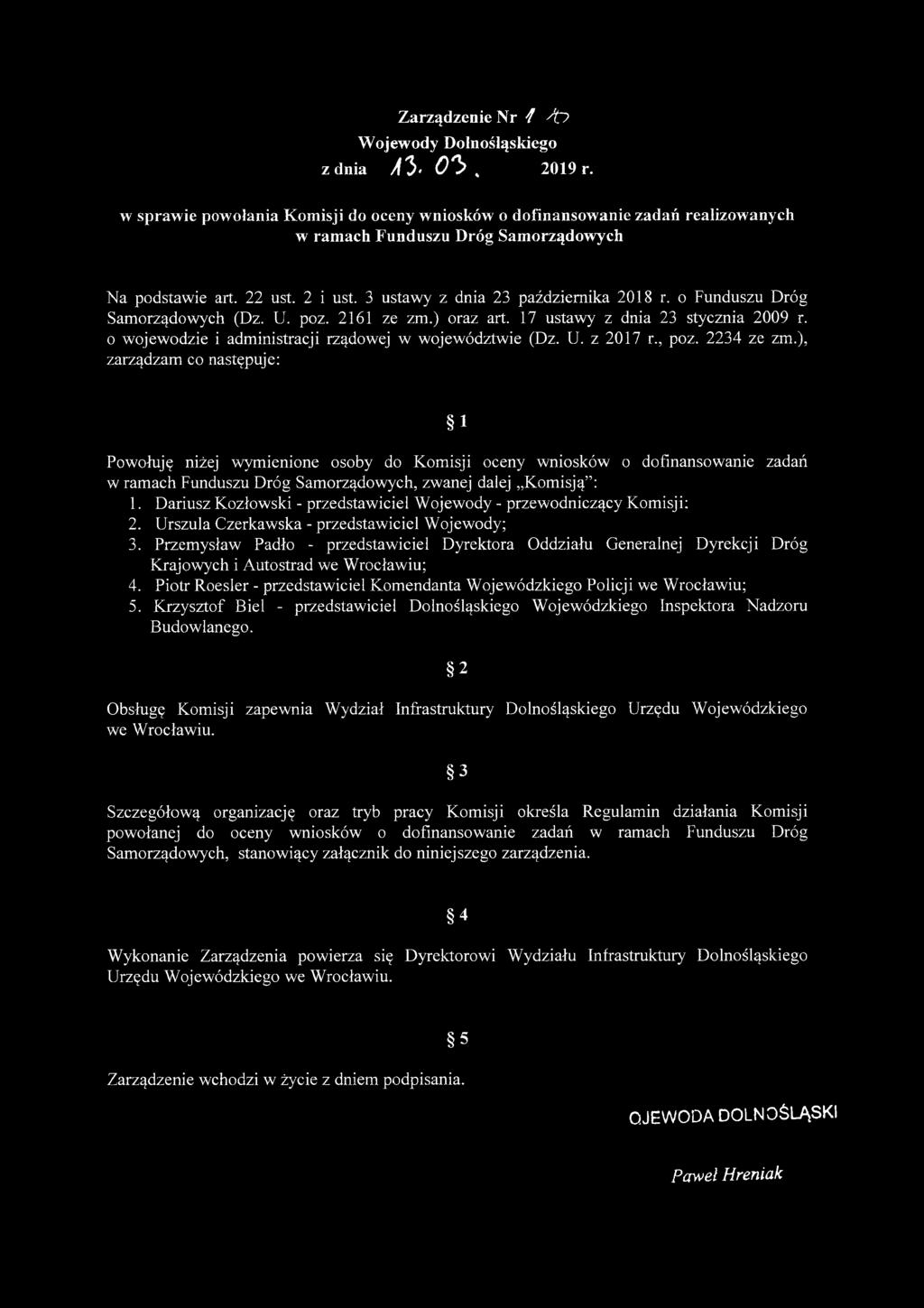 o Funduszu Dróg Samorządowych (Dz. U. poz. 2161 ze zm.) oraz art. 17 ustawy z dnia 23 stycznia 2009 r. o wojewodzie i administracji rządowej w województwie (Dz. U. z 2017 r., poz. 2234 ze zm.
