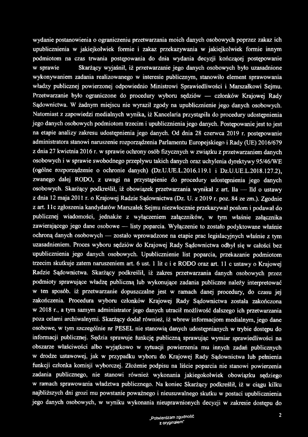 publicznym, stanowiło element sprawowania władzy publicznej powierzonej odpowiednio Ministrowi Sprawiedliwości i Marszałkowi Sejmu.