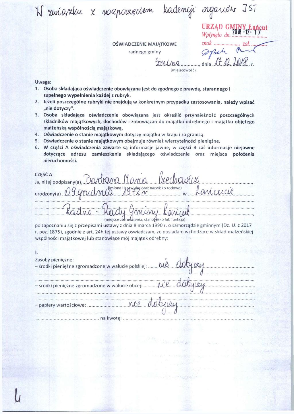 Uwaga: OŚWIADCZENIE MAJĄTKOWE radnego gminy ( mima dnia Jl.ŁlMŁ r. miejscowość 1.