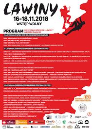 Lawiny 2018 Program XIII Spotkań Górskich "Lawiny" 2018. PROGRAM XIII SPOTKAŃ GÓRSKICH LAWINY 2018 W RUDZIE ŚLĄSKIEJ 16 listopada (piątek) 2018 r. Miejskie Centrum Kultury Godz. 18.
