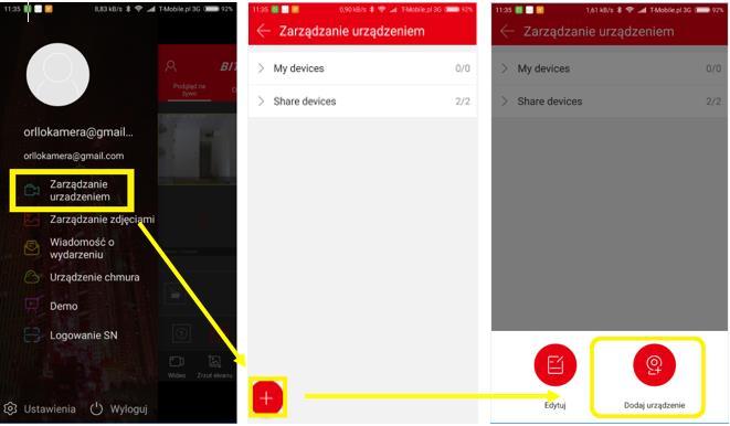 [ZARZĄDZANIE URZĄDZENIEM] -> [Dodaj urządzenie] -> [Numer seryjny] 1) Należy wpisać lub
