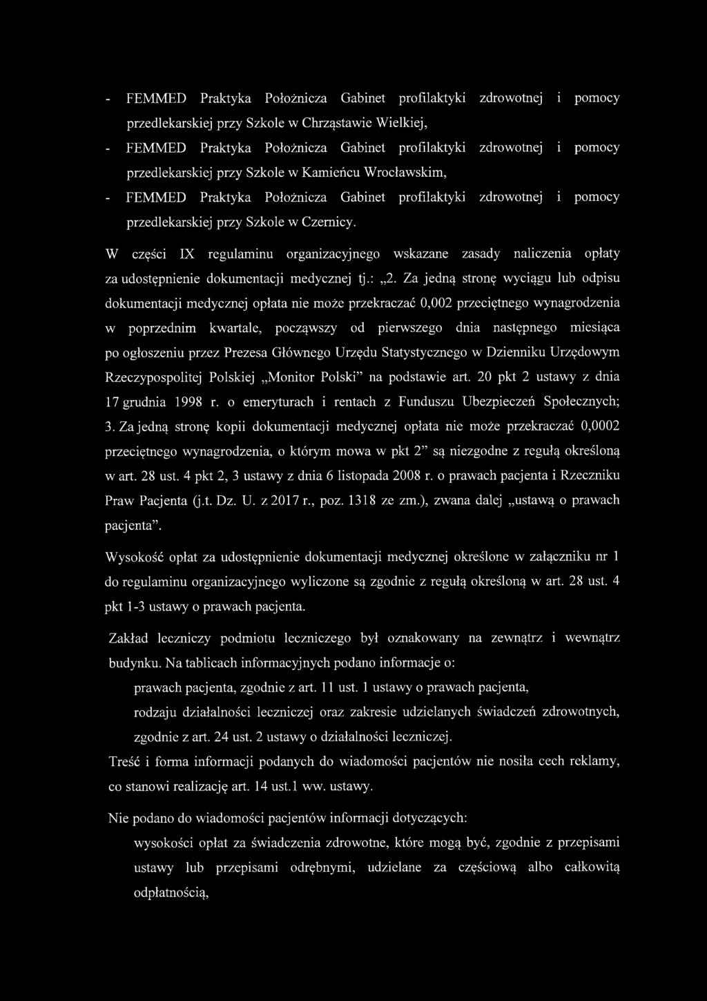 W części IX regulaminu organizacyjnego wskazane zasady naliczenia opłaty za udostępnienie dokumentacji medycznej tj.: 2.