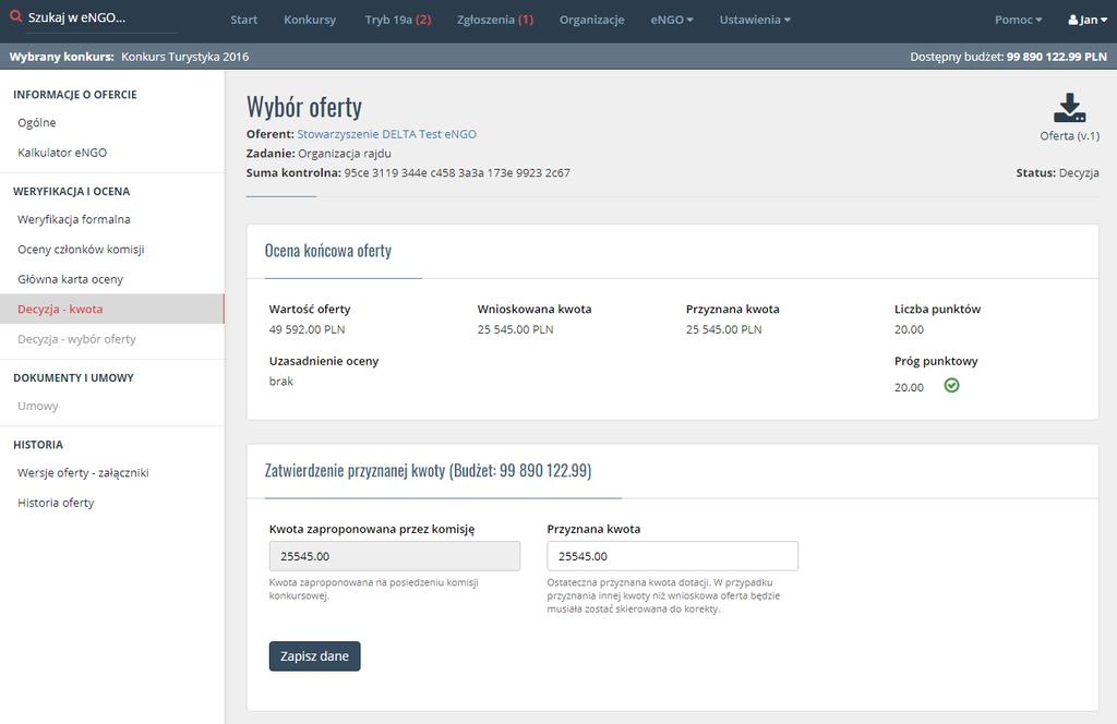 Rysunek 36 Przyznawanie kwoty 8.9. Akceptacja, korekta, odrzucenie Akceptacja/odrzucenie oferty następuje po zatwierdzeniu proponowanej oceny.