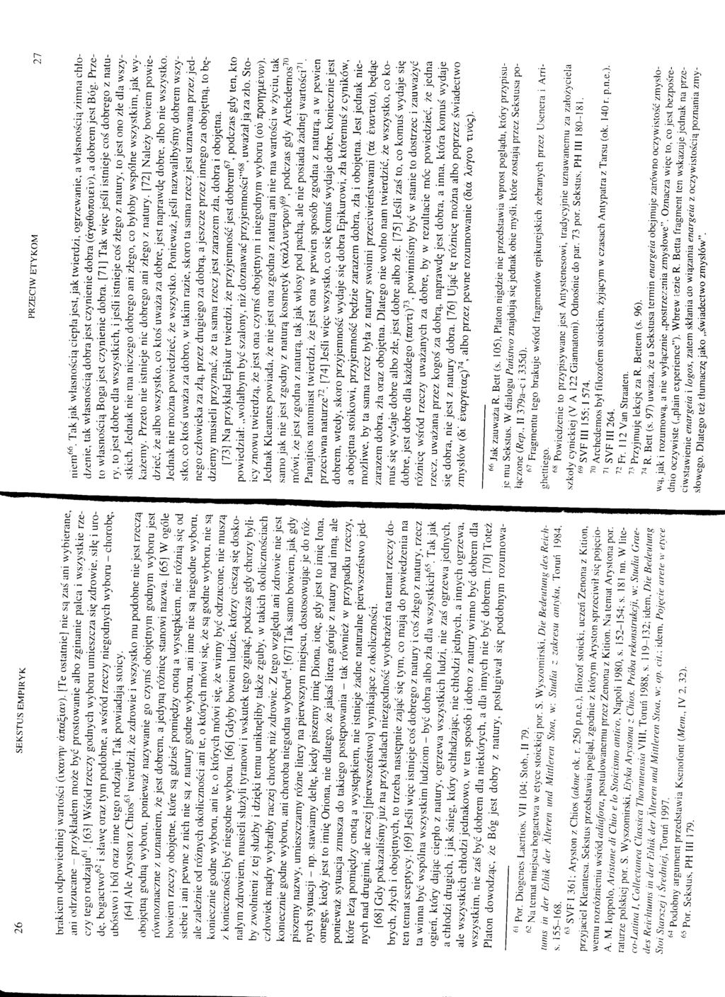 26 SEKSTUS EMPIRYK PRZECIW ETYKOM 27 brakiem odpowiedniej wartości ('i.i<ocv-tjv ótrttxfiiotv).