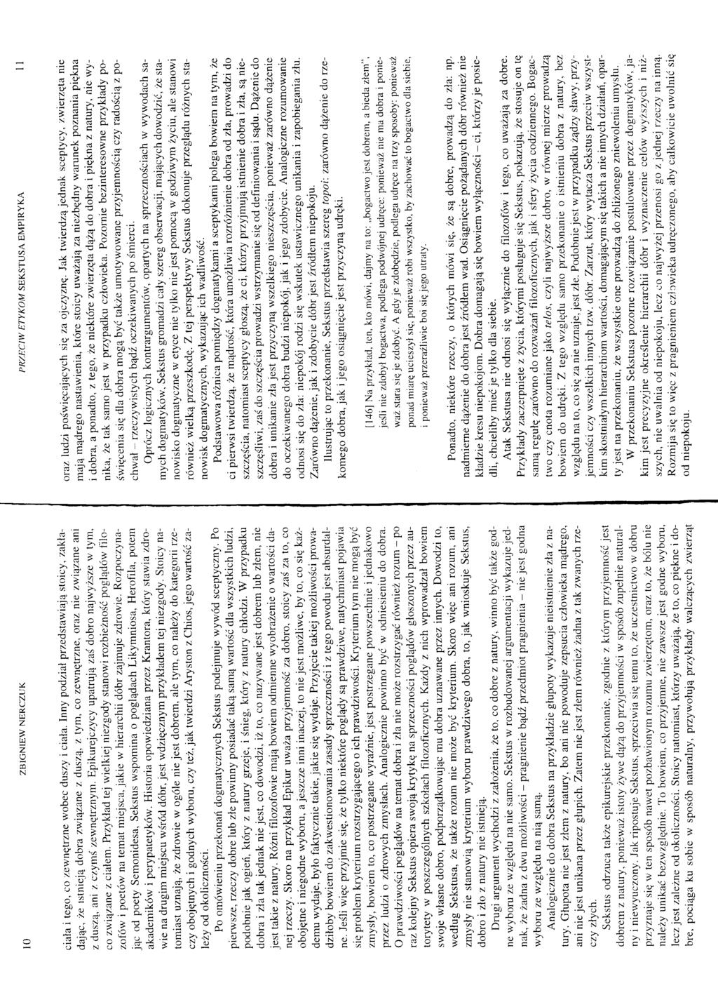 10 ZBIGNIEW NERCZUK PRz1~:c1vv ETYKOM SEKSTUSA EMPIRYKA 1 1 ciała i tego, co zewnętrzne wobec duszy i ciała.
