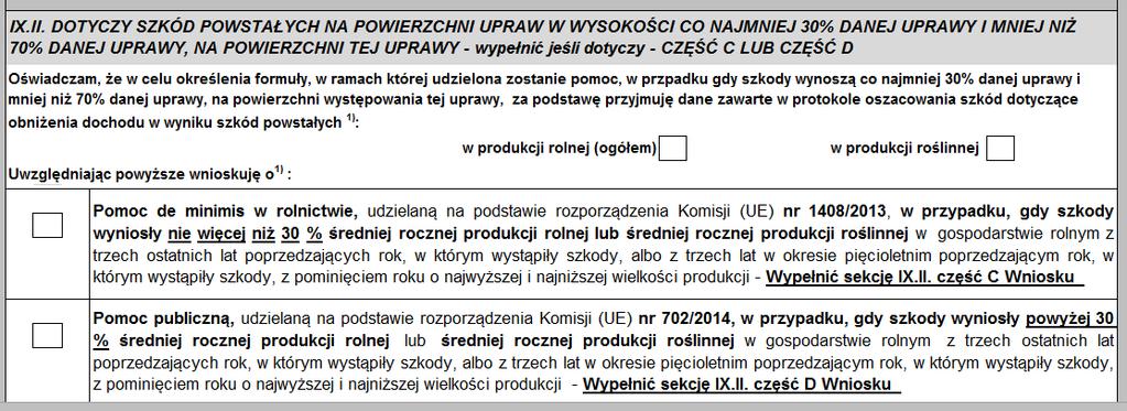 tej uprawy: Dane dotyczące % obniżenia dochodu w produkcji rolnej oraz produkcji roślinnej znajdują się na str. 2 protokołu oszacowania szkód.