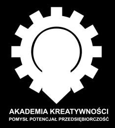 REGULAMIN REKRUTACJI ORAZ WARUNKI UCZESTNICTWA W PROJEKCIE AKADEMIA KREATYWNOŚCI POMYSŁ, POTENCJAŁ, PRZEDSIĘBIORCA 1. Postanowienia ogólne 1.