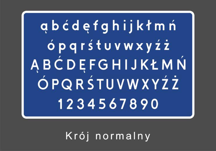 3 KRÓJ PISMA W specyfikacji Drogowskaz Classic występują cztery kroje pisma bazowanego na tradycyjnym kroju pisma dróg z Dz. U. Nr 220 Poz. 2181.