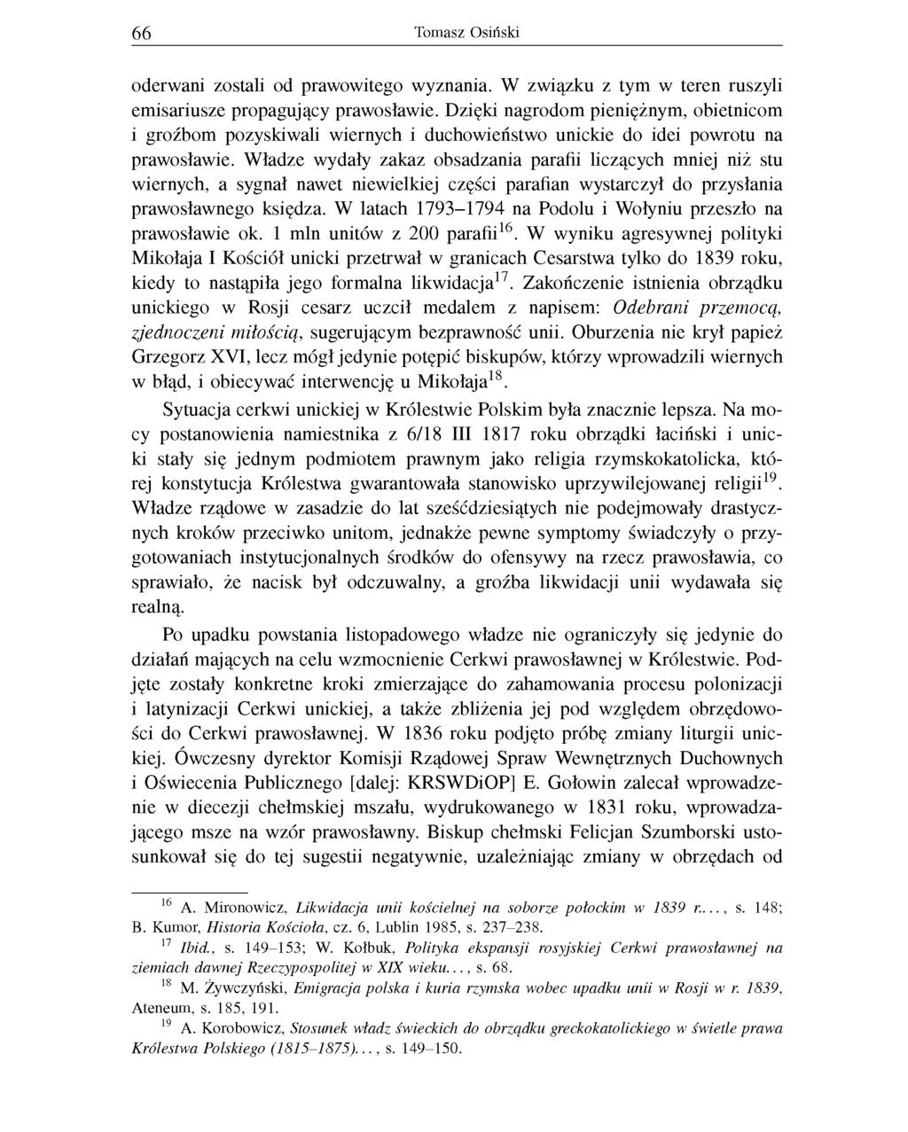бб Tomasz Osiński oderwani zostali od prawowitego wyznania. W związku z tym w teren ruszyli emisariusze propagujący prawosławie.