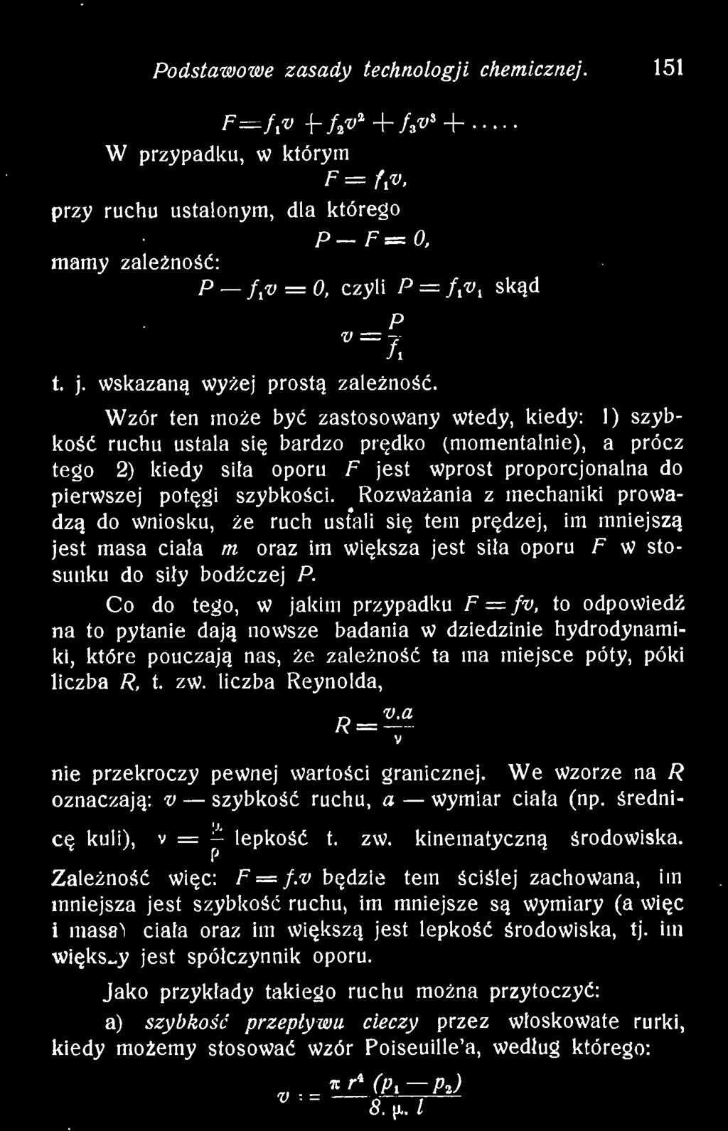 We wzorze na R oznaczają: v szybkość ruchu, a wymiar ciała (np. średnicę kuli), v = - lepkość t. zw.