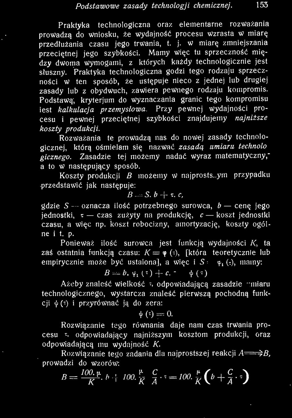 c, gdzie 5 oznacza ilość potrzebnego surowca, b cenę jego jednostki, t czas zużyty na produkcję, c koszt jednostki czasu, a więc np.