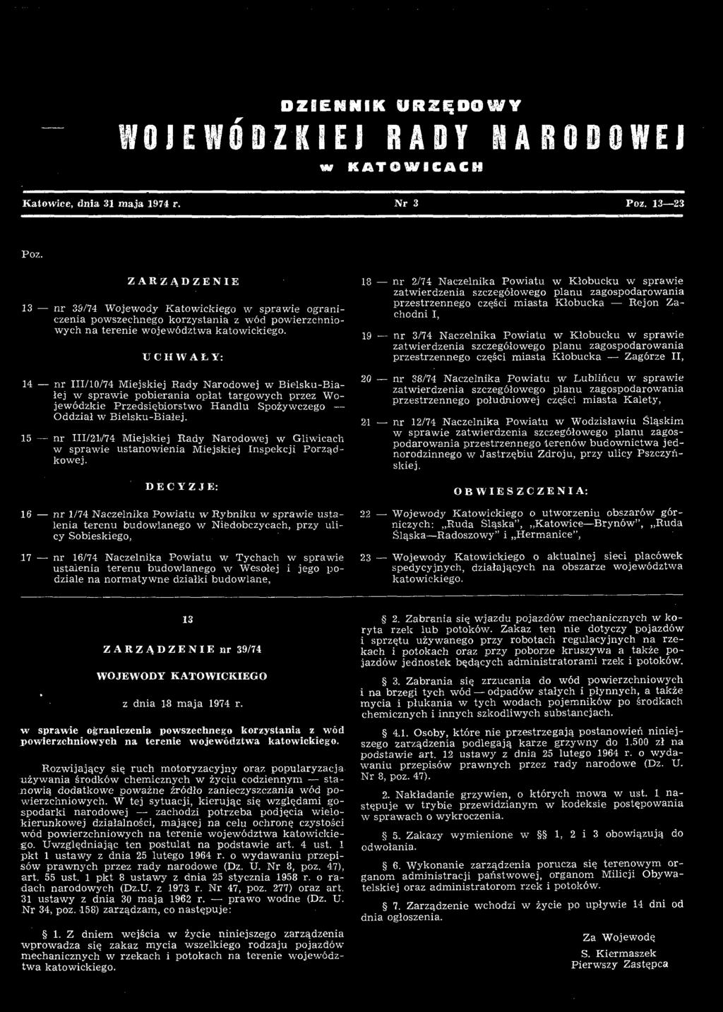DECYZJE: 16 nr 1/74 Naczelnika Powiatu w Rybniku w sprawie ustalenia terenu budowlanego w Niódobczycach, przy ulicy Sobieskiego, 17 nr 16/74 Naczelnika Powiatu w Tychach w sprawie ustalenia terenu