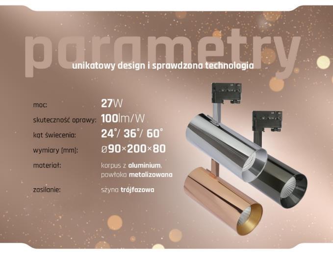 serii. Branta Metalica posiada również dobre parametry świetlne poparte 5-letnią gwarancją: moc 27W i skuteczność 100lm/W.