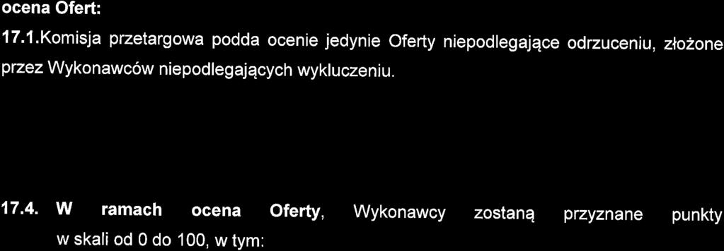 6 Za naikorzystniejszq zostanie uznana Oferta, kt6ra uzyska newyzszq liczbq punktow sposr6d Ofert, zzasfizeleniem pkt 17