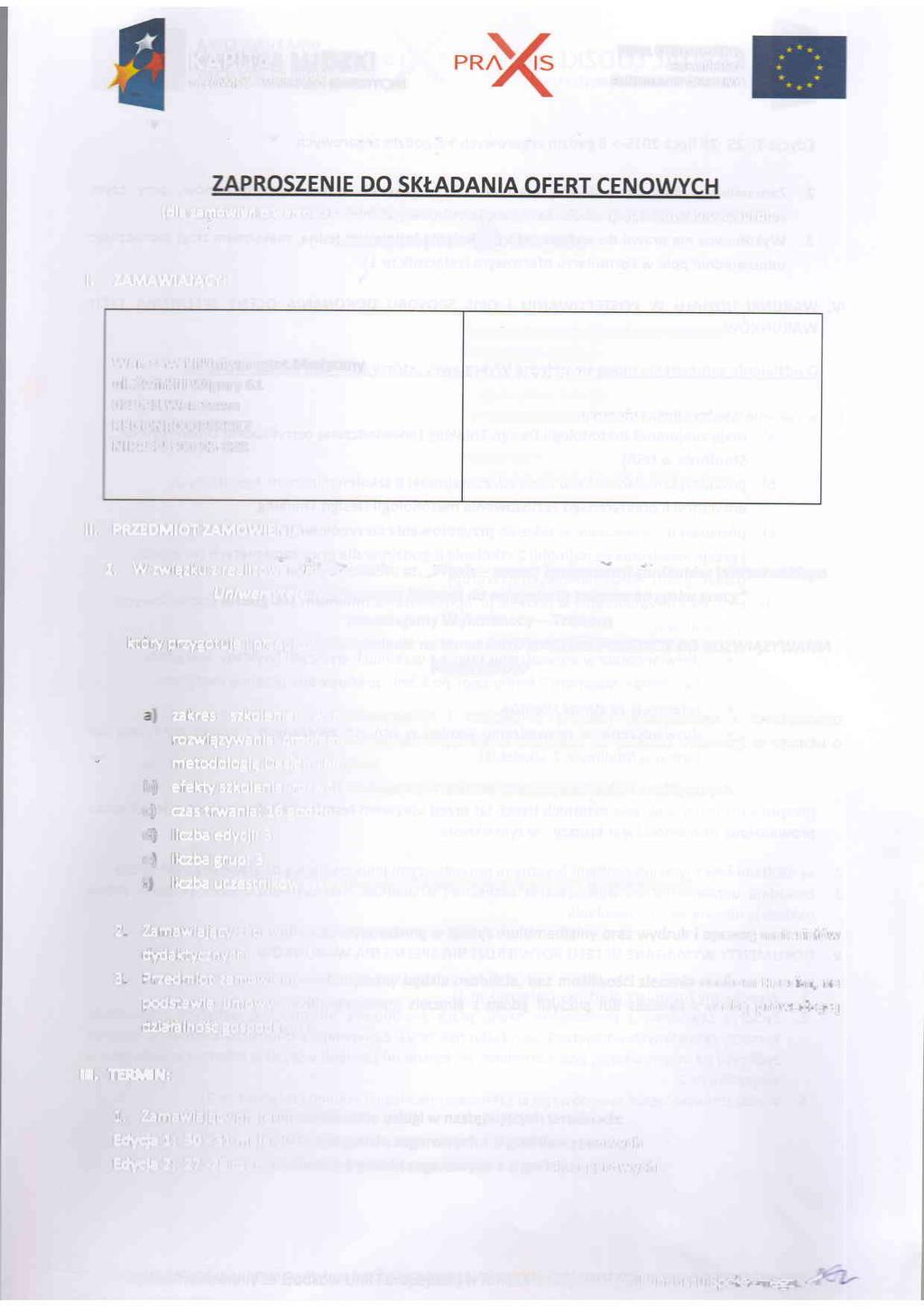 KAPITAT LU DZKI C7} OWEK - NAJLEPSZA INWESryCJA! UNIA EUROPUSKA EUROPEJSKI FUNDUSZ SPOTECZNY l. ZAMAW AJ{CY: (dla zam6wiefi wart5ci szacunkwej nie przekraczajqcej r6wnwartici kwty 30.
