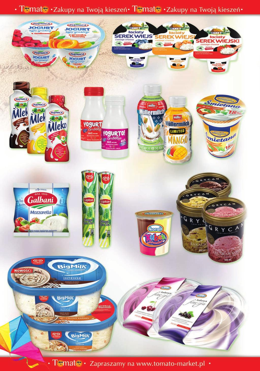 2,59 1,49 Jogurt typu greckiego 150 g (w asortymencie) PIĄTNICA Serek wiejski smakowy ŁACIATY 150 g (w asortymencie) MLEKPOL 2,19 1,69 2,39 2,59 Mleko smakowe 330 ml (w asortymencie) PIĄTNICA Yogurto