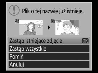 D Kopiowanie zdjęć Zdjęcia nie zostaną skopiowane, jeśli na docelowej karcie pamięci nie ma wystarczająco wolnego miejsca.