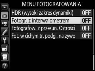 Fotografowanie z interwalometrem D Przed rozpoczęciem fotografowania Przed rozpoczęciem fotografowania z interwalometrem zrób zdjęcie próbne z bieżącymi ustawieniami i obejrzyj rezultaty na monitorze.