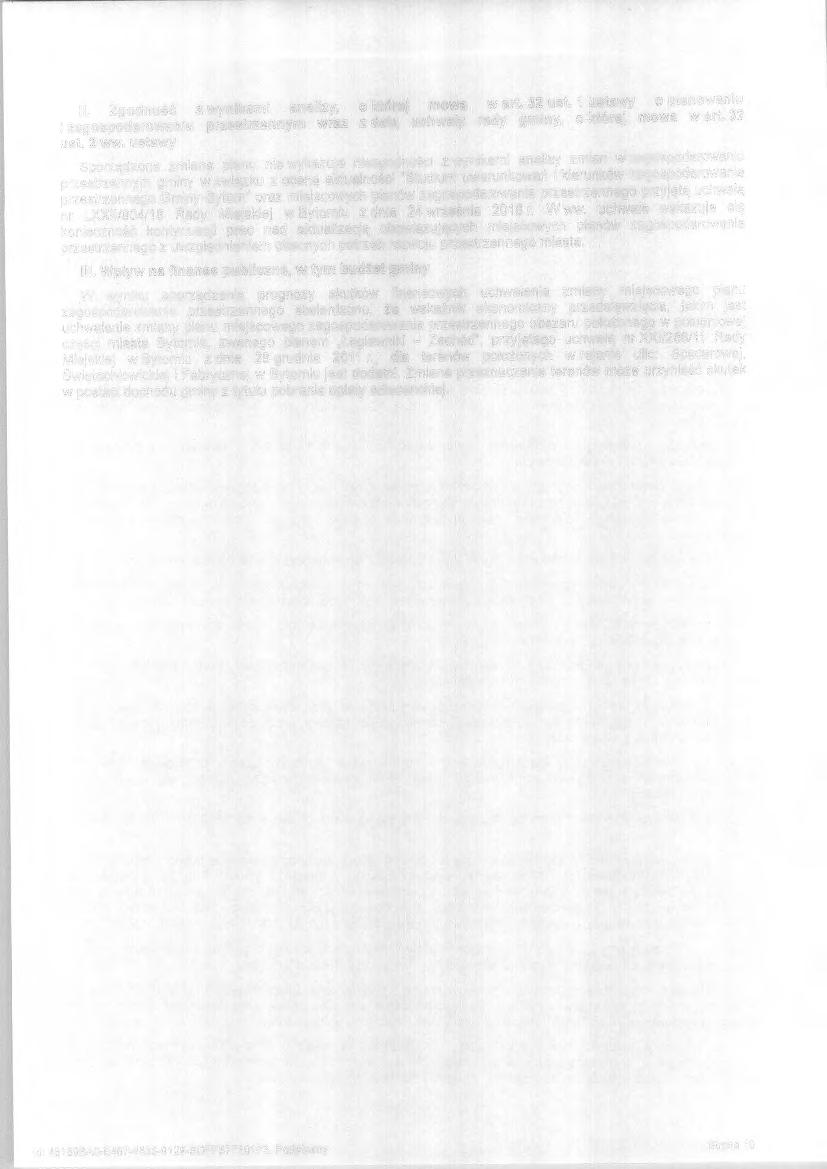 11. Zgodność z wynikami analizy, o której mowa wart. 32 ust. 1 ustawy o planowaniu i zagospodarowaniu przestrzennym wraz z datą uchwały rady gminy, o której mowa w art. 32 ust. 2 ww.
