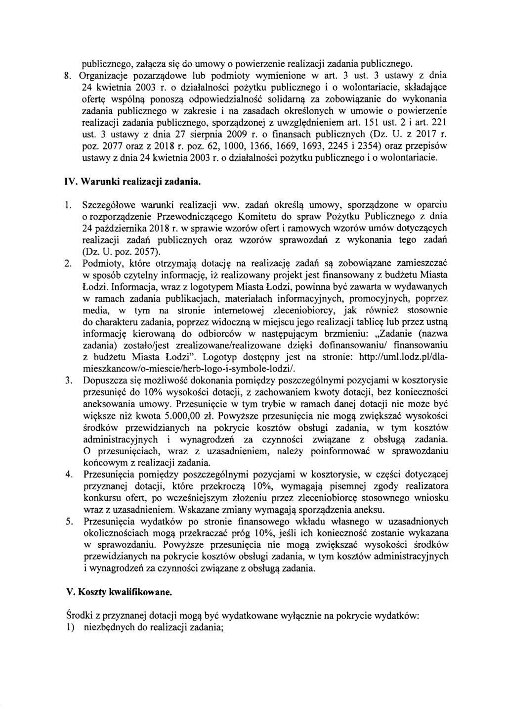 publicznego, zal'!cza siy do umowy 0 powierzenie realizacji zadania publicznego. 8. Organizacje pozarz'!dowe lub podmioty wymienione w art. 3 ust. 3 ustawy z dnia 24 kwietnia 2003 r.