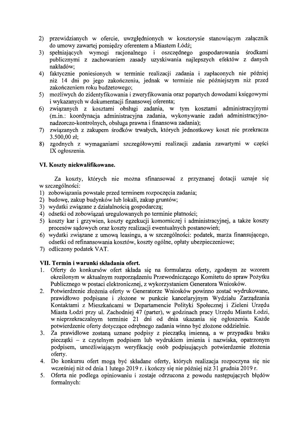 2) przewidzianych w ofercie, uwzglydnionych w kosztorysie stanowi'lcym za1'lcznik do umowy zawartej pomiydzy oferentem a Miastem L6dz; 3) spelniaj'lcych wymogi racjonalnego i oszczydnego