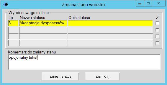 Należy podświetlić na żółto status Akceptacja dysponentów klikając lewym przyciskiem myszy w nazwę statusu jeżeli nie jest podświetlony prawidłowy.