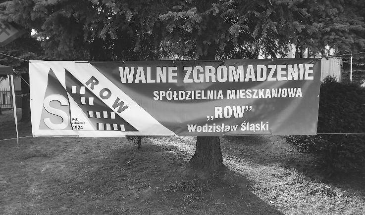 Walne Zgromadzenie członków Spółdzielni Mieszkaniowej ROW Spół dziel nia na cięż kie cza sy Ja ki był ten mi nio ny rok dla na szej spół - dziel ni?