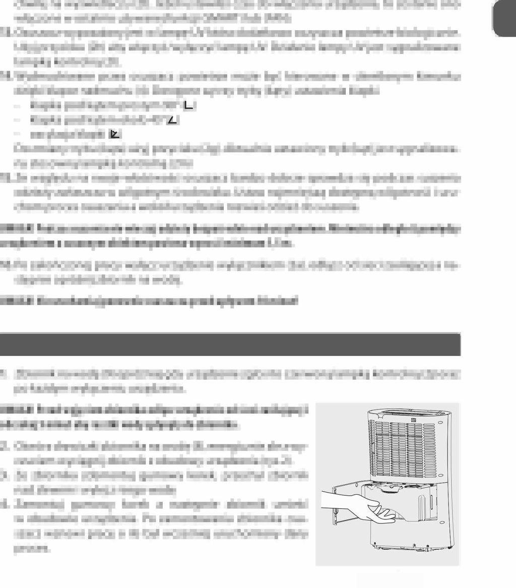 11. Osuszacz wyposażony jest w funkcję wentylatora (FAN). Możesz ją wybrać wciskając przycisk wyboru trybu pracy (2b) do momentu zaświecenia lampki kontrolnej (2s).