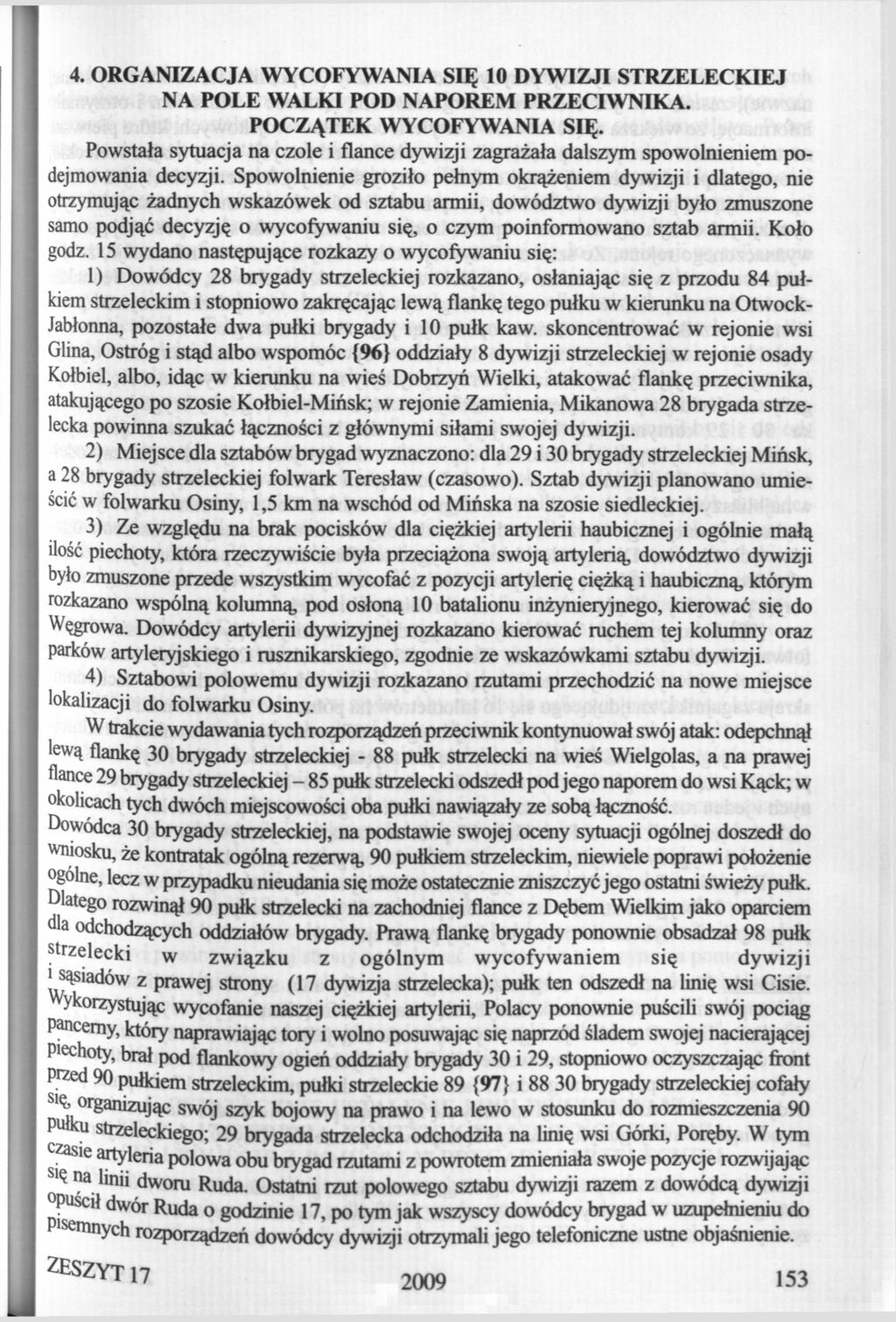 4. ORGANIZACJA WYCOFYWANIA SIĘ 10 DYWIZJI STRZELECKIEJ NA POLE WALKI POD NAPOREM PRZECIWNIKA. POCZĄTEK WYCOFYWANIA SIĘ.