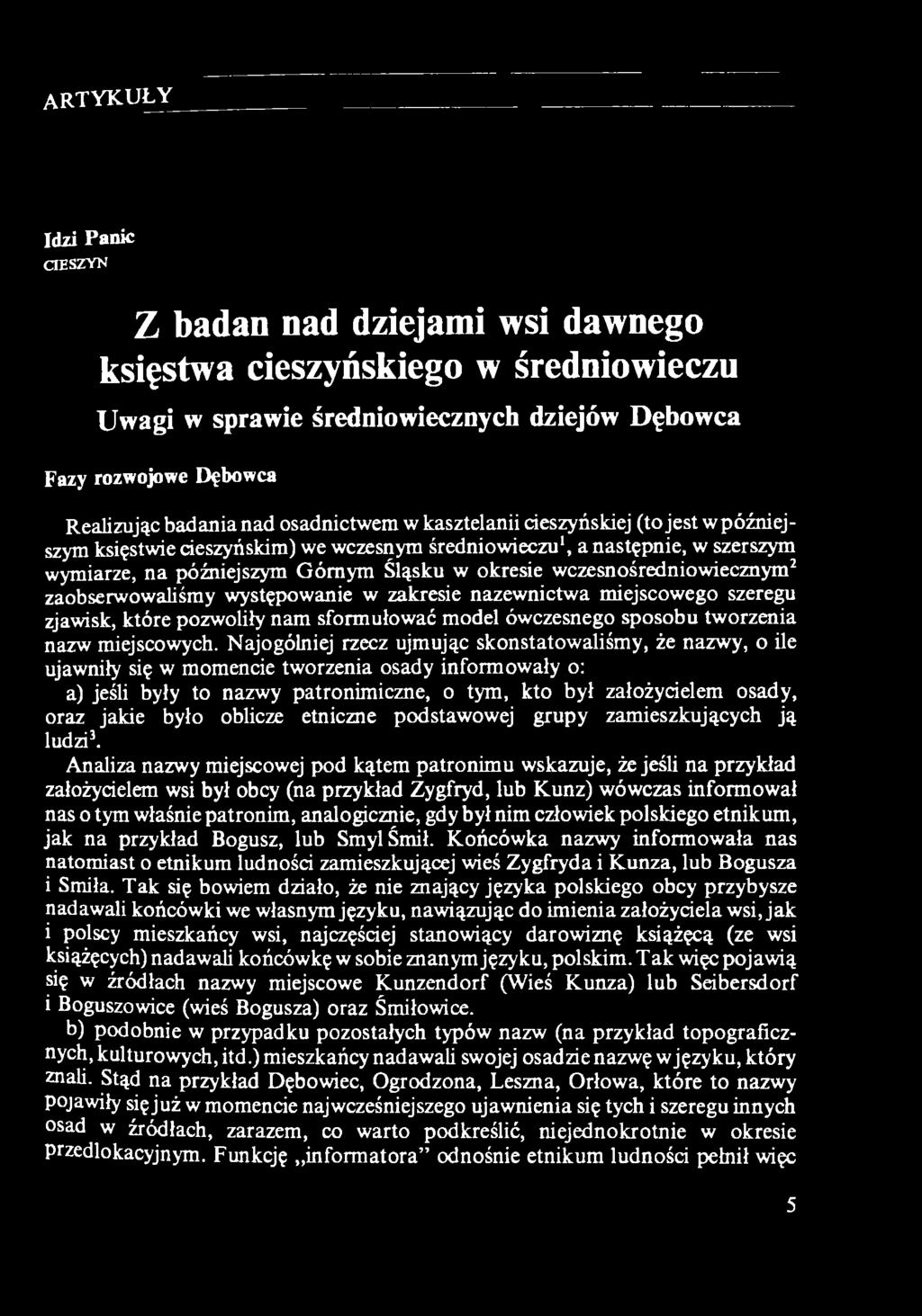 było oblicze etniczne podstawowej grupy zamieszkujących ją ludzi3.