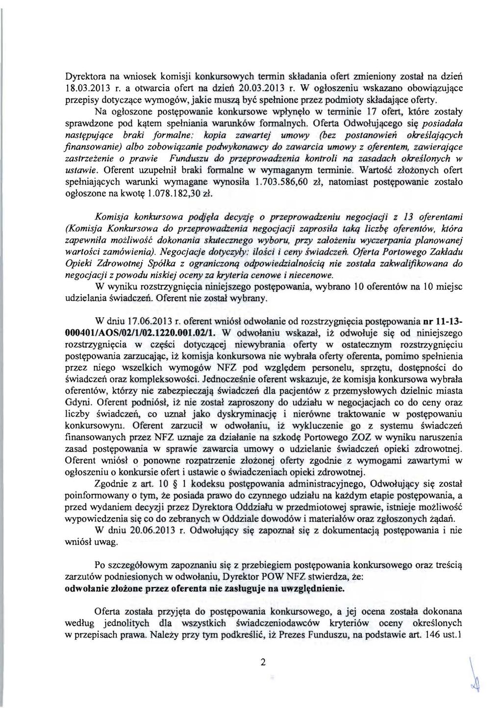 Dyrektora na wniosek komisji konkursowych termin skladania ofen zrnieniony zostal na dzien 18.03.2013 r.