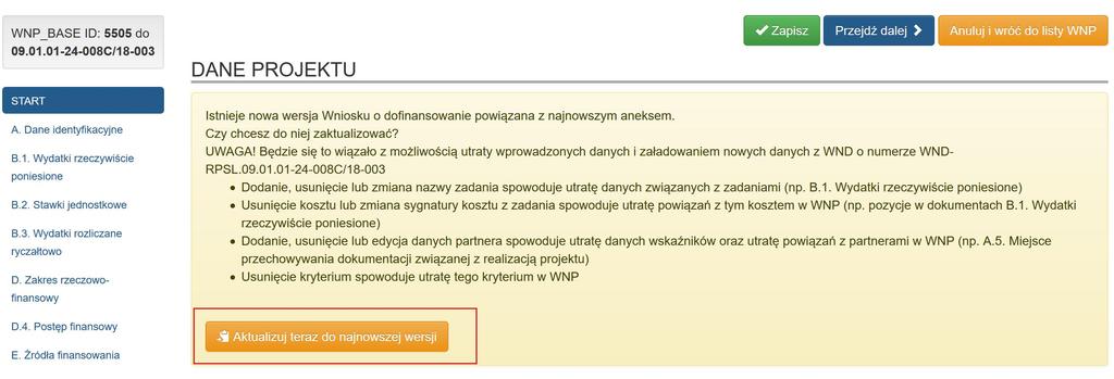 zmiana wniosku o dofinansowanie dotyczyła wyłącznie opisów i nie była bezpośrednio związana z częściami finansowymi, budżetowymi, będącymi przedmiotem oceny kwalifikowalności czy wskaźnikowymi i w