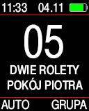 1. PRACA 2. MENU j Ruch pilota (czujnik ruchu załączony), naciśnięcie dowolnego przycisku lub dowolny ruch joysticka włącza ostatni ekran ROLETA lub GRUPA, bez wysyłania rozkazu.