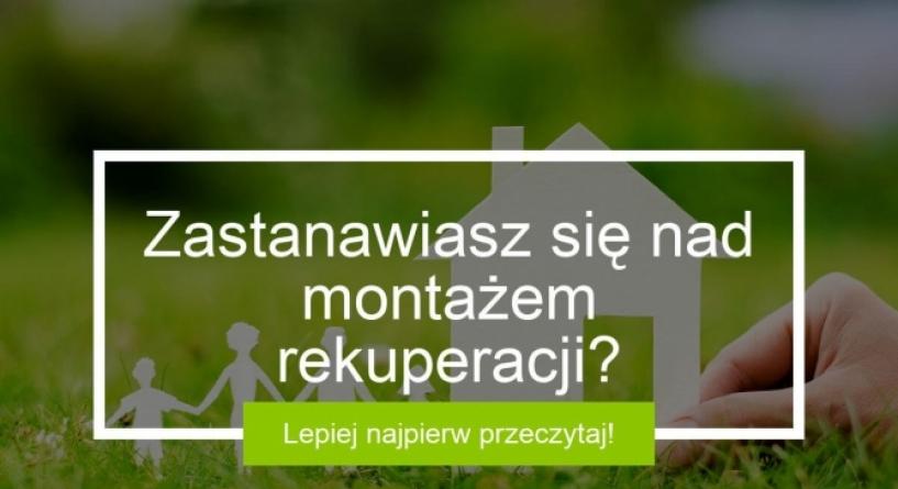 Zastanawiasz się nad montażem rekuperacji? Lepiej najpierw przeczytaj! data aktualizacji: 2019.04.06 Rekuperacja jest wentylacją mechaniczną z odzyskiem ciepła.