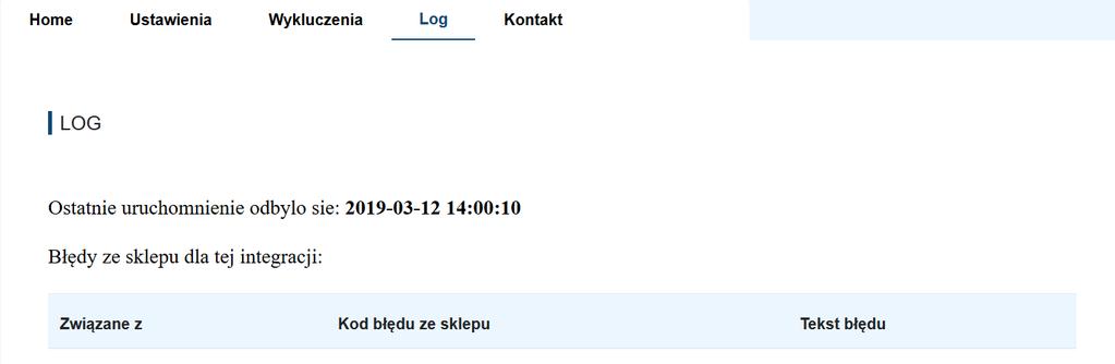 Sekcja Log: W tej sekcji zobaczą Państwo kiedy było ostatnie uruchomienie. Następne uruchomienie jest planowane za 6 godzin. W przypadku błędów w sklepie np.