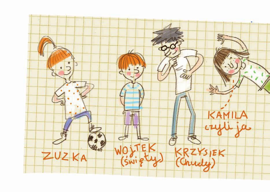 Ja mam na imię Kamila, ale wolę, jak mówicie na mnie Kama.