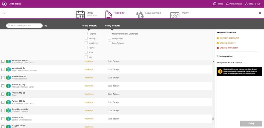 Dodawanie działań związanych z ochroną roślin Wybierz datę aplikacji i kliknij Dalej w lewym dolnym rogu ekranu.
