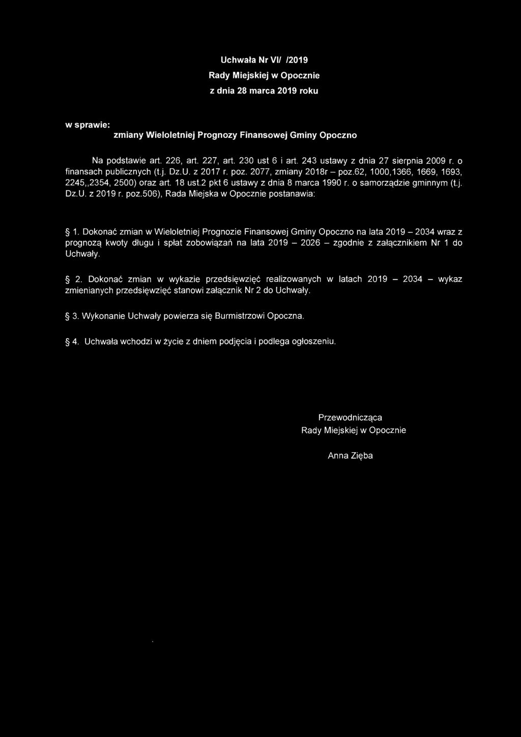 Uhwała Nr V/ /2019 Rady Miejskiej w Opoznie z dnia 28 mara 2019 roku URZĄD MlESKJ '" OpJznj łllro OSWG/ NTERF.SHT VJlyn;lo? Z J, dl!ia &. 03, 2019 R ~'2 lość... 1.Gill ~ UHUUH & w ~ L..ł... Pn M.