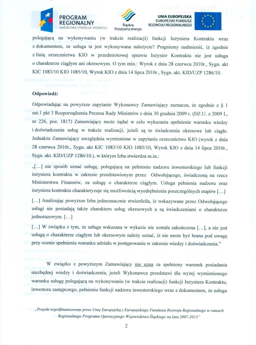 NARODOWA STRATEGIA SPÓJNOSCI $Iaskie. polegajaca na wykonywaniu (w trakcie realizacji) funkcji Inzyniera Kontraktu wraz z dokumentem, ze usluga ta jest wykonywana nalezycie?