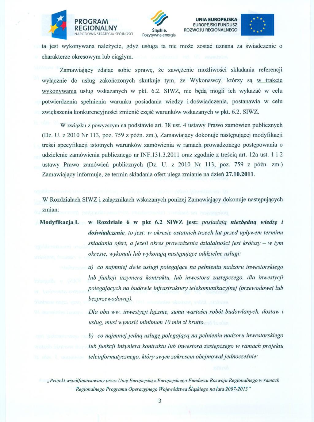 NARODOWA STRATEGIA SPOJNOSCI $Iaskie. ta jest wykonywana nalezycie, gdyz usluga ta nie moze zostac uznana za swiadczenie o charakterze okresowym lub ciaglym.